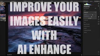 Luminar 4 - Improve Your Images Easily With AI Enhance