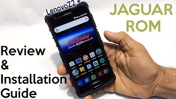 Jaguar Rom On Lenovo Z2 Plus Installation Guide And full Review 🔥