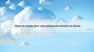 How to create your own personal website on Azure