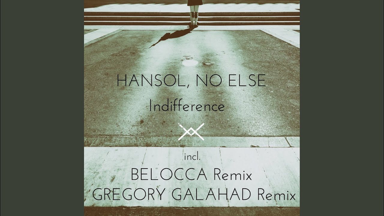Indifference (Gregory Galahad Remix)