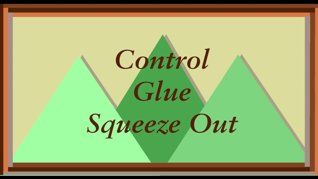 Control Glue Squeeze Out YouTube