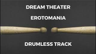 Dream Theater - Erotomania (drumless)