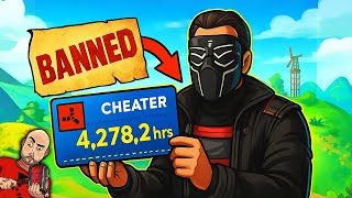 Ik heb een CHEATER met 4.278,2 uur in RUST VERBANNEN