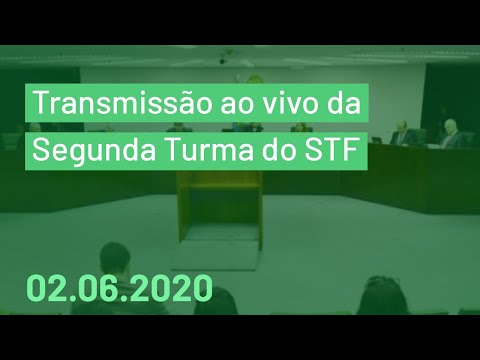 Segunda Turma do STF - Videoconferência - 02/06/20