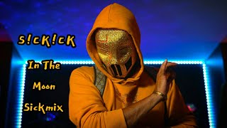 SICKICK - In The Moon (Sickmix) Tiktok Remix