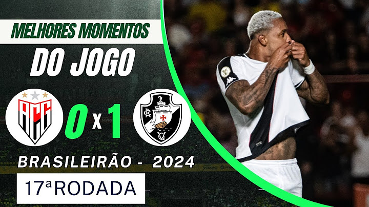 ATLÉTICO-GO 0 X 1 VASCO | MELHORES MOMENTOS | 17ª RODADA BRASILEIRÃO 2024 #futebol
