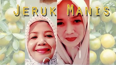 Jeruk Manis - Mae Nurhayati feat Risrina