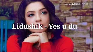 Lidushik - YES U DU Lyrics