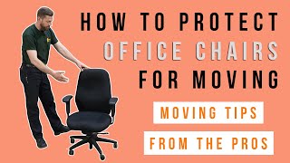 How to Properly Pad Wrap & Protect Office Chairs for Moving | How to Protect Furniture When Moving