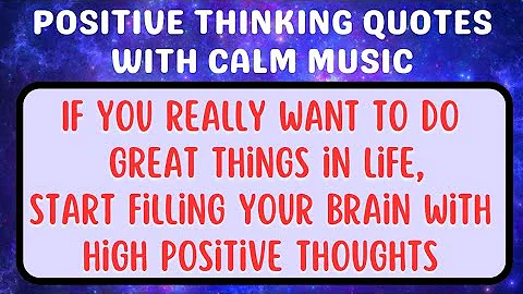 Top 10 Inspirational Quotes about Positive mindset with calm music#positivethinkingquotes#music