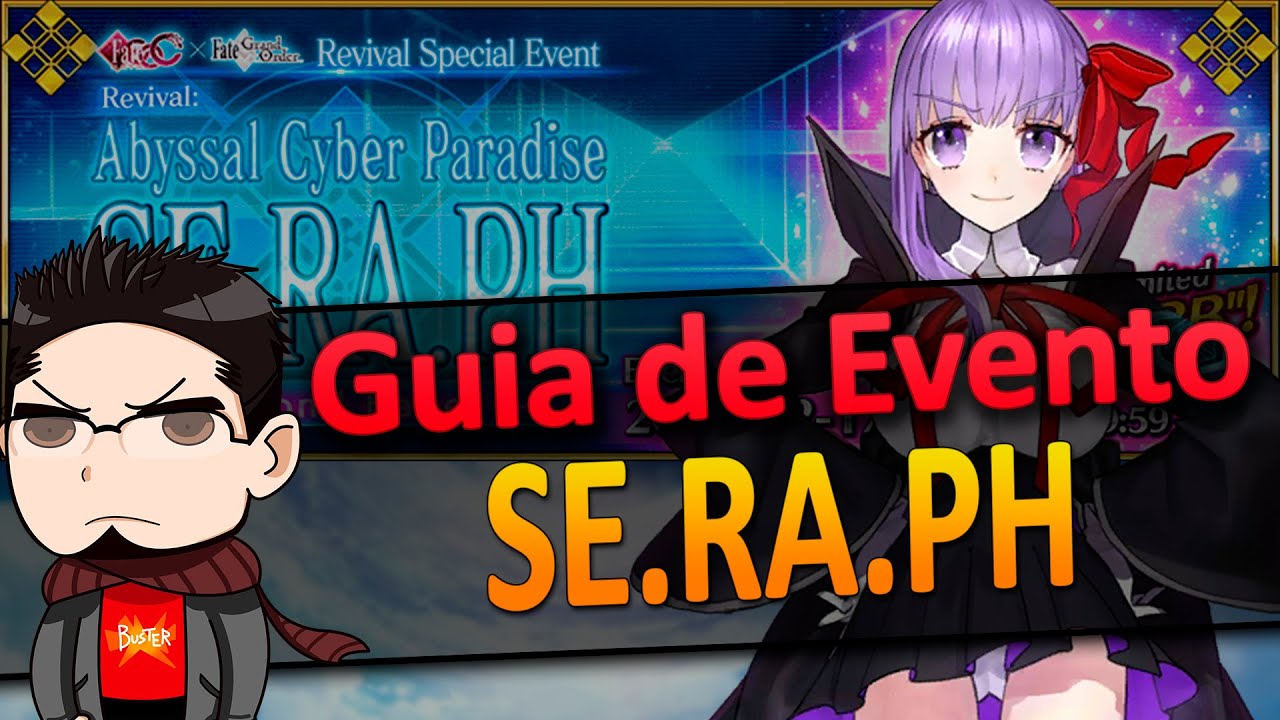 [Fate Grand Order] Guia de Evento - SE.RA.PH. Second Ballet