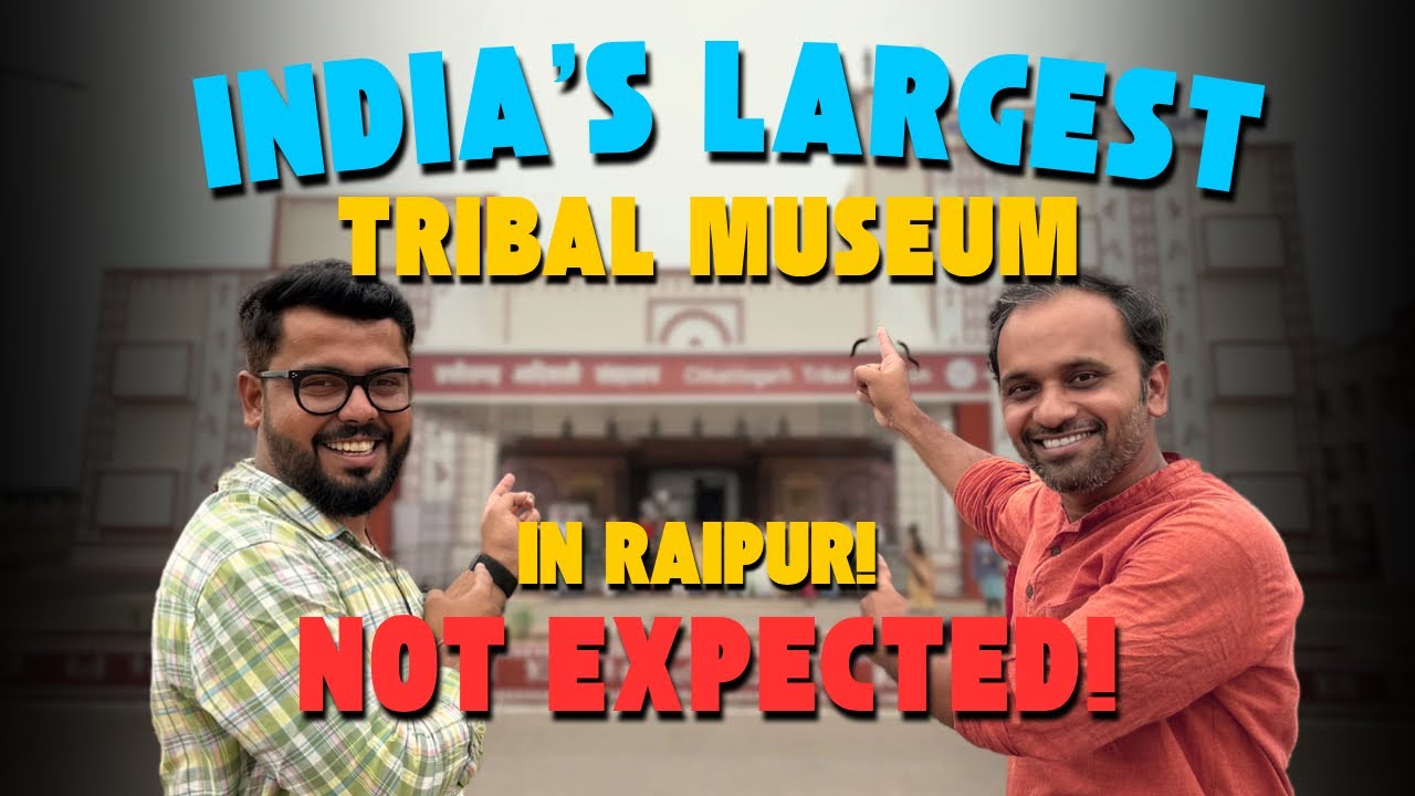 Inside India’s Most Unique Tribal Museum  Right Here in Raipur! Naya Raipur