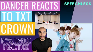 DANCER REACTS TO TXT (CROWN)’ Dance Practice &  (CROWN)' Official MV (Choreography Version)