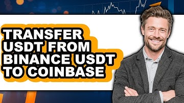 How To Transfer USDT From Binance USDT To Coinbase - Step By Step