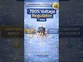 7805 Voltage Regulator Explained ⚡ Constant 5VSecret#electronicsbasics #intouchlearning #explorepage