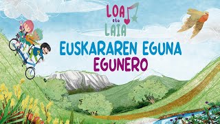 EUSKARAREN EGUNA EGUNERO - LOA eta LAIA | Marrazki bizidunak euskaraz
