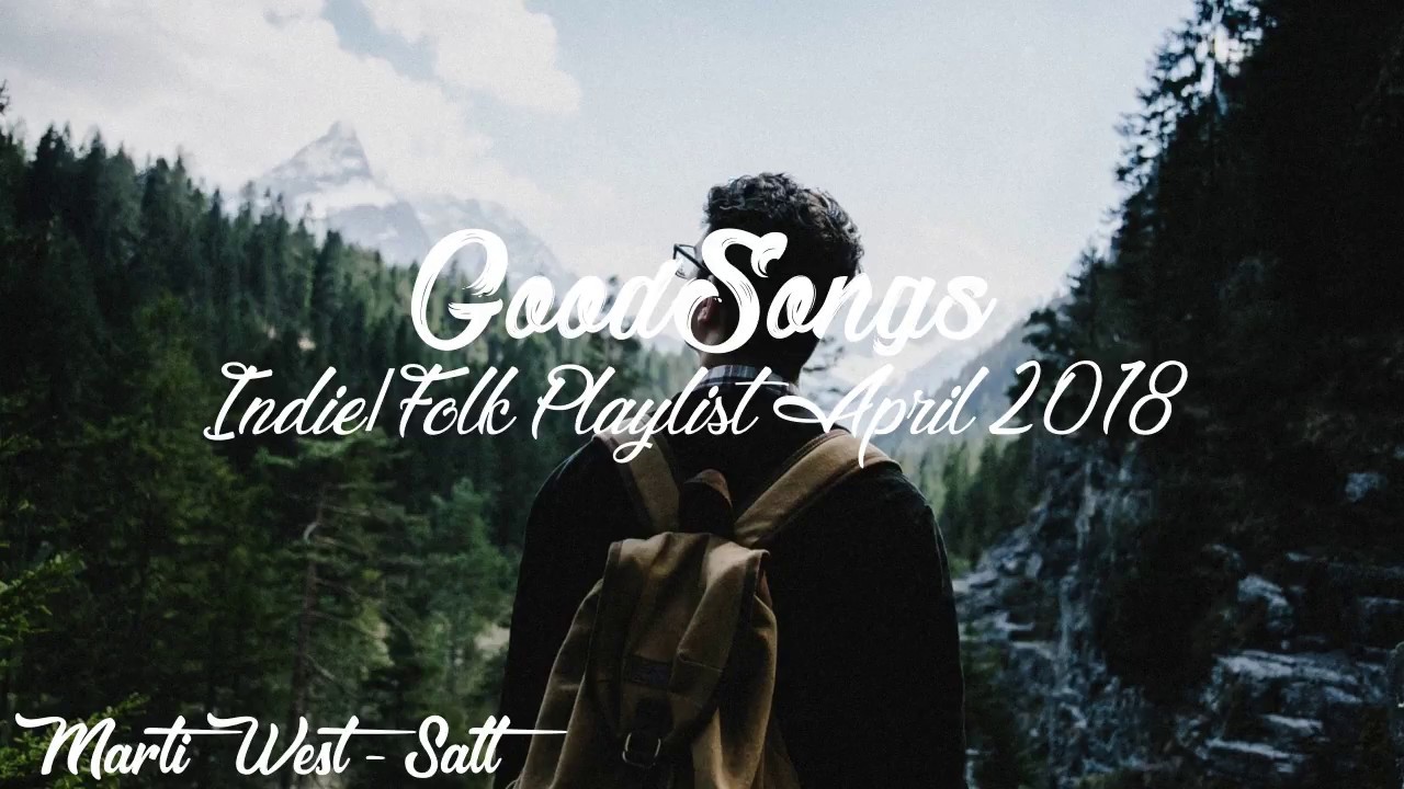 Indie/Folk Playlist April 2018 YouTube