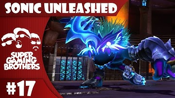 SGB Play: Sonic Unleashed - Part 17 | Better and STRONGER!