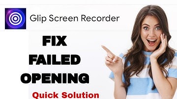 How To Fix And Solve Failed Opening On Glip Screen Recorder App | Easy Fix