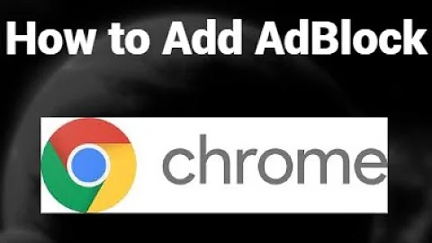 How to Add AdBlock to Google Chrome – Easy Guide