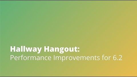 Hallway Hangout: Let’s chat about performance improvements for WordPress 6.2 & more