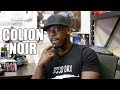 Colion Noir on Growing Next to a Trap House, Never Getting Involved in Crime (Part 1)