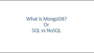 What is MongoDB? Or SQL vs NoSQL