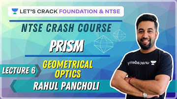 Prism | Geometrical optics | Lecture 6 | NTSE Crash Course | Rahul Pancholi