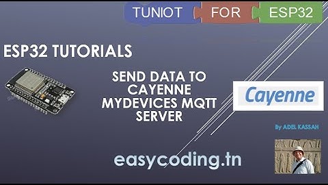 ESP32 tutorial C-12: Send data to Cayenne MyDevices MQTT Server