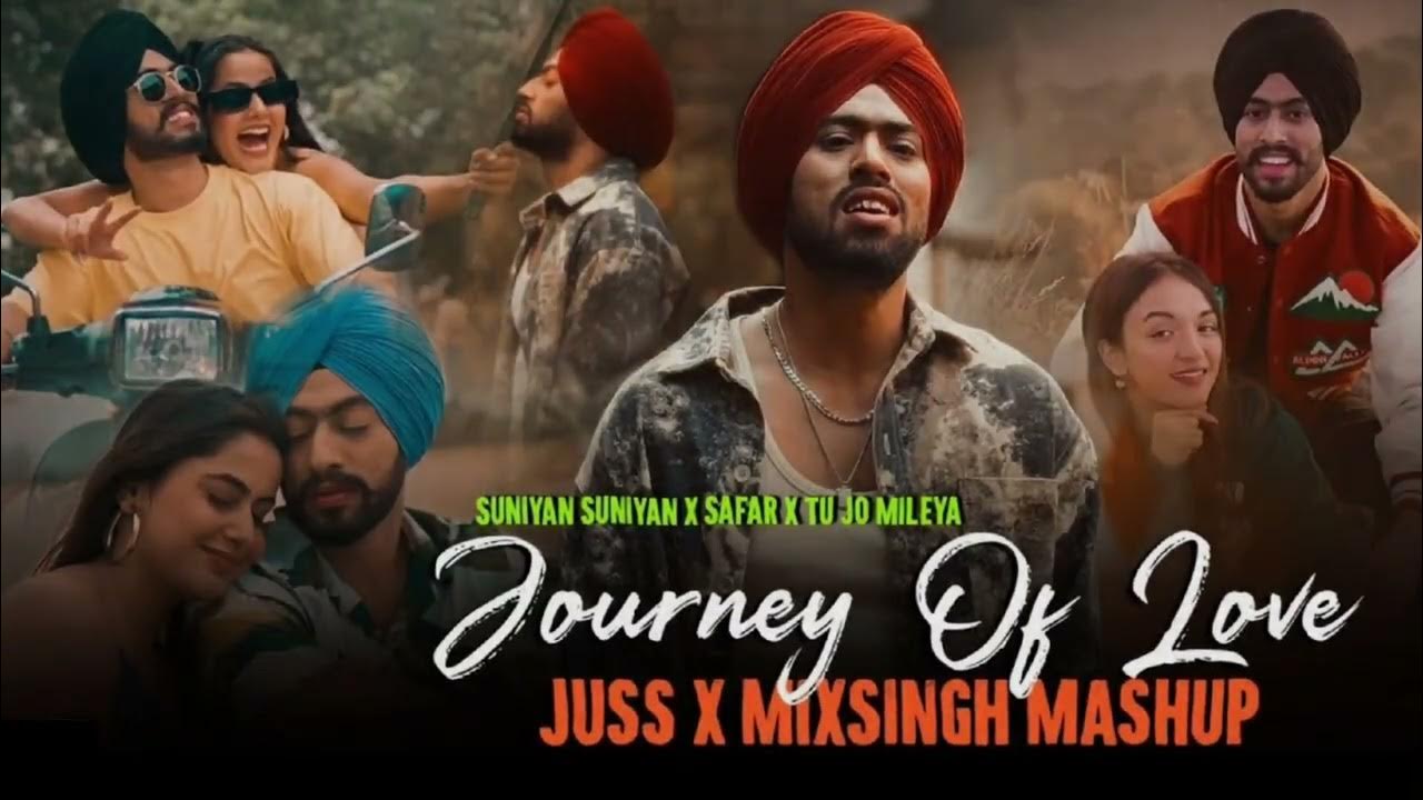 Suniyan Suniyan x Safar x Tu Jo Mileya | A Journey Of Love Mashup | Juss & MixSingh | MLK Songs Suniyan Suniyan x Safar x Tu Jo Mileya | A Journey Of Love Mashup | Juss & MixSingh | MLK Songs