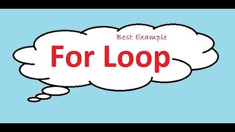 For Loop Explanation with Real Life Example