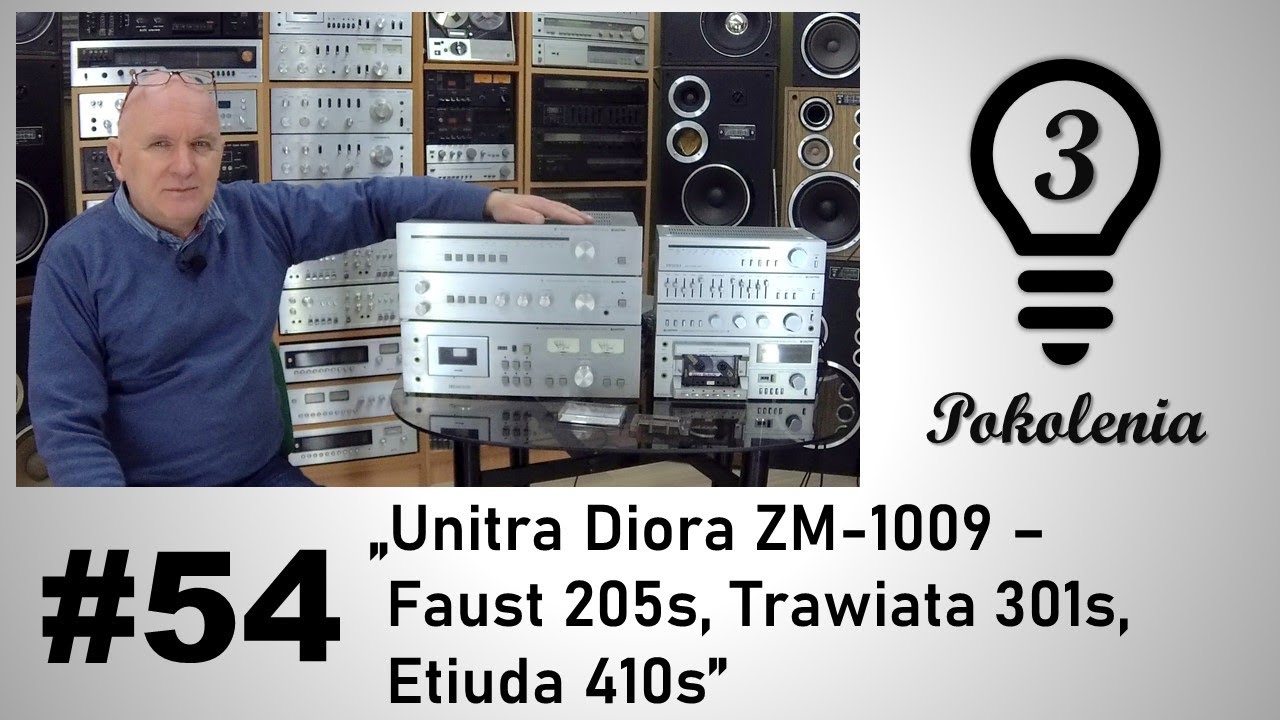 Unitra Diora ZM-1009 - Faust 205s, Trawiata 301s, Etiuda 410s