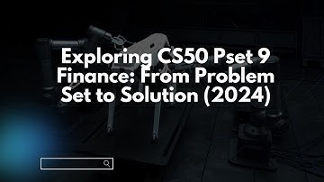 Exploring CS50 Pset 9 Finance: From Problem Set to Solution (2024)