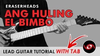 Video thumbnail of "Ang Huling El Bimbo - Eraserheads Lead Guitar Tutorial (WITH TAB) Improvised Ending"