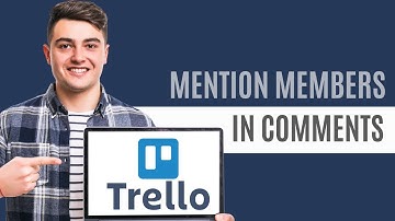 How To Mention Team Members in Comments in Trello | Full Guide 2025