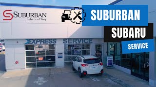 Suburban Subaru of Troy Service: Why We Are The Best