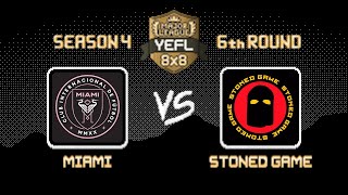 6th Round YEFL 8x8 S4 «MAJOR LEAGUE» - Miami 3:12 Stoned Game