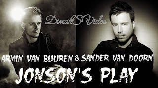 Armin Van Buuren & Sander Van Doorn - Jonson's Play (DimakSVideo)