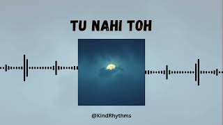 Tu Nahi Toh 🌕 | KindRhythms | Official Visualizer | Heart Touching Hindi Song 2026