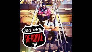 Full Rowdy Rebel - Re-Route [Official Audio] Guide