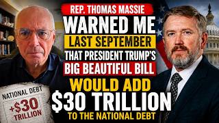 Thomas Massie Told Me Last Year the Big Beautiful Bill Would Bankrupt America.