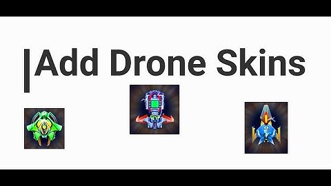 Alien Shooter - Add drone skins without event