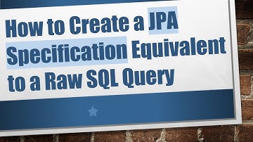 How to Create a JPA Specification Equivalent to a Raw SQL Query