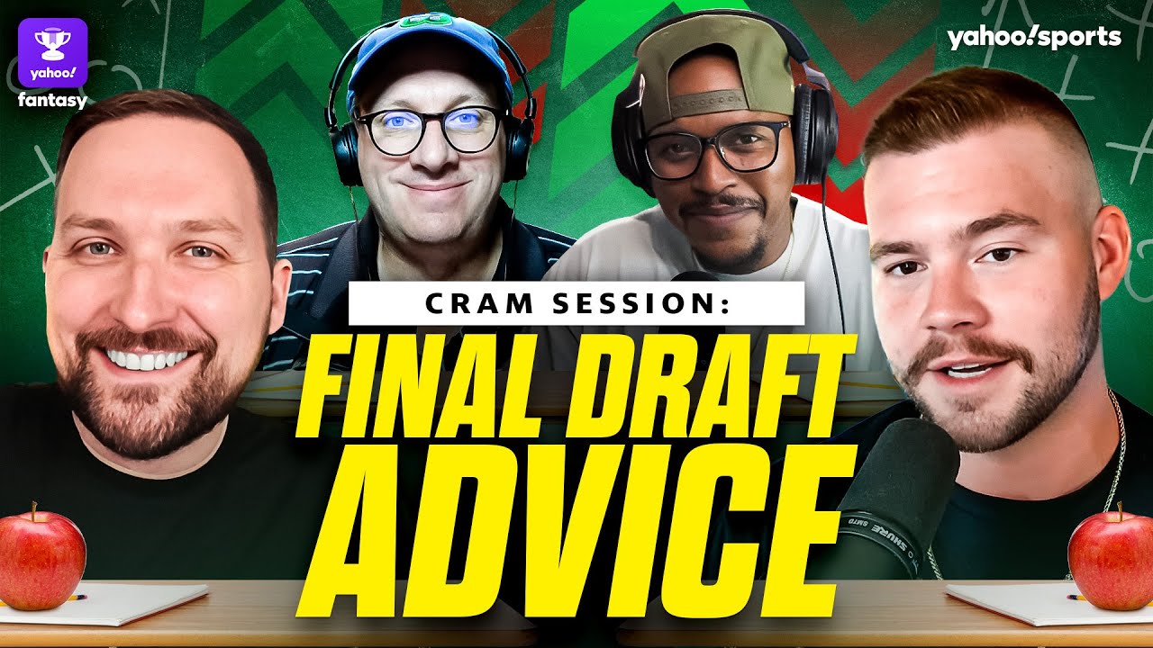 CRAM SESSION: Yahoo fantasy experts share their FINAL pieces of draft advice