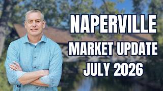 Naperville IL Real Estate Market Update | July 2026  | Kurt Clements