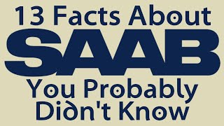 13 Facts About Saab You Probably Didn't Know