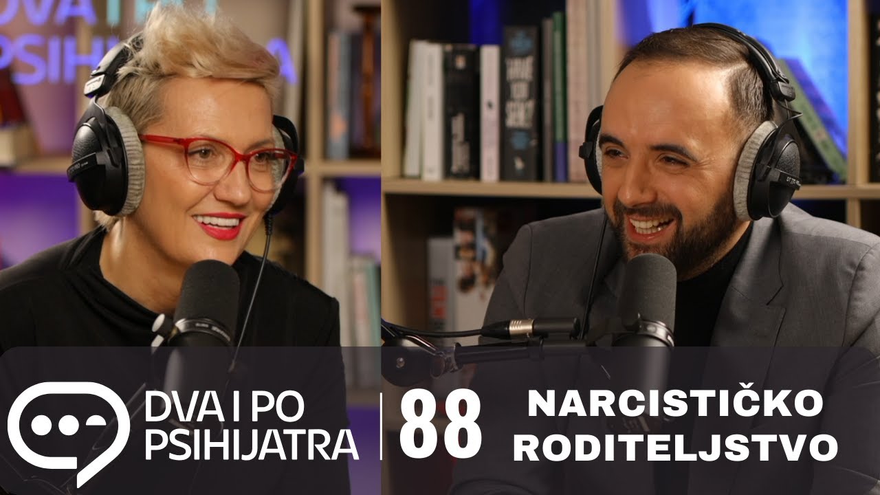 Odrastanje uz narcistične roditelje | Dva i po psihijatra, S02 E14