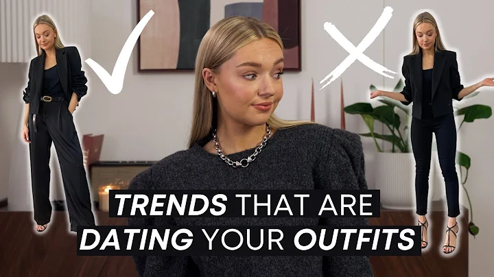 5 TRENDS THAT ARE DATING YOUR OUTFITS | LOOKS THAT...
