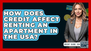 How Does Credit Affect Renting An Apartment In The USA? - CreditGuide360.com