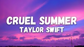 Taylor Swift - Cruel Summer (Lyrics)